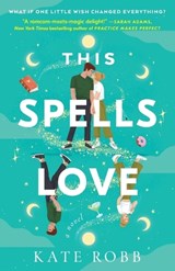 This Spells Love - Kate Robb - 9780593596531