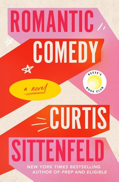 Romantic Comedy (Reese's Book Club), Curtis Sittenfeld - Paperback - 9780593597255