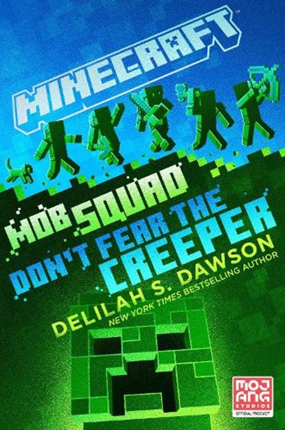 Minecraft: Mob Squad: Don't Fear the Creeper, Delilah S. Dawson - Paperback - 9780593597712