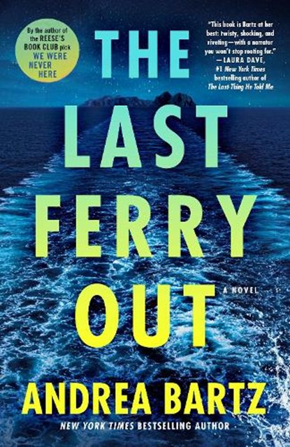 The Last Ferry Out, Andrea Bartz - Paperback - 9780593597996
