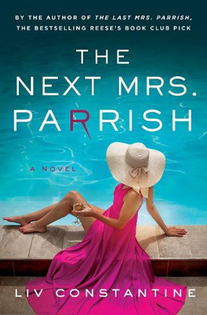 The Next Mrs. Parrish, Liv Constantine - Gebonden - 9780593599921