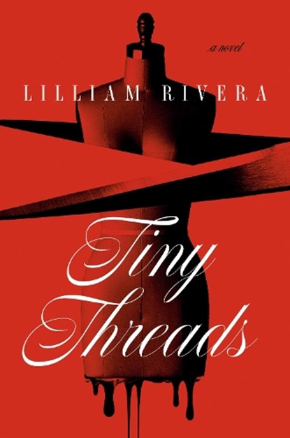 Tiny Threads, Lilliam Rivera - Gebonden - 9780593600474