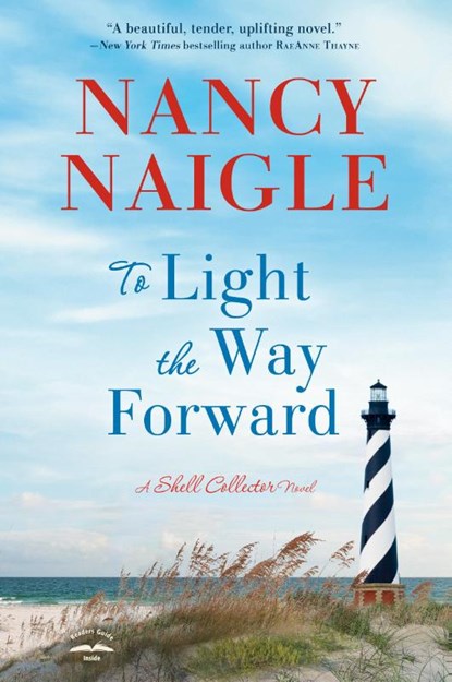 To Light the Way Forward, Nancy Naigle - Paperback - 9780593601044