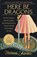 Here Be Dragons, Melanie Shankle - Paperback - 9780593601228