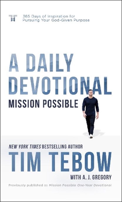 Mission Possible: A Daily Devotional: 365 Days of Inspiration for Pursuing Your God-Given Purpose, Tim Tebow - Gebonden - 9780593601259