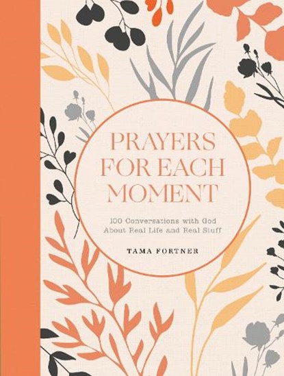 Prayers for Each Moment, Tama Fortner - Gebonden - 9780593602041