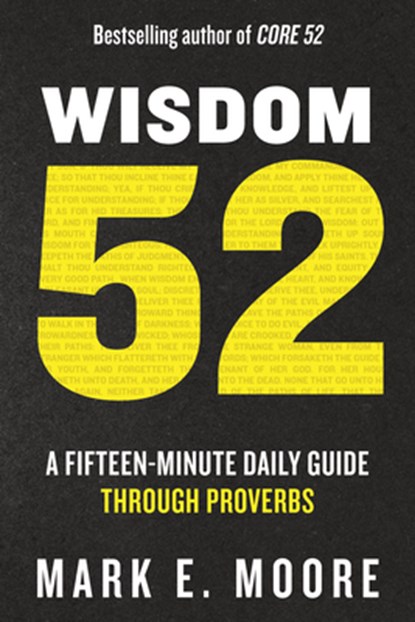 Wisdom 52: A Fifteen-Minute Daily Guide Through Proverbs: A Bible Study, Mark E. Moore - Paperback - 9780593603000