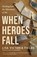 When Heroes Fall, Lisa Victoria Fields - Paperback - 9780593603109