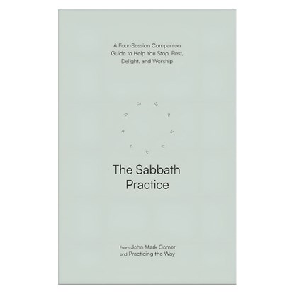 The Sabbath Practice, John Mark Comer ; Practicing the Way - Paperback - 9780593603253