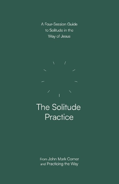 Solitude Practice, John Mark Comer - Paperback - 9780593603291