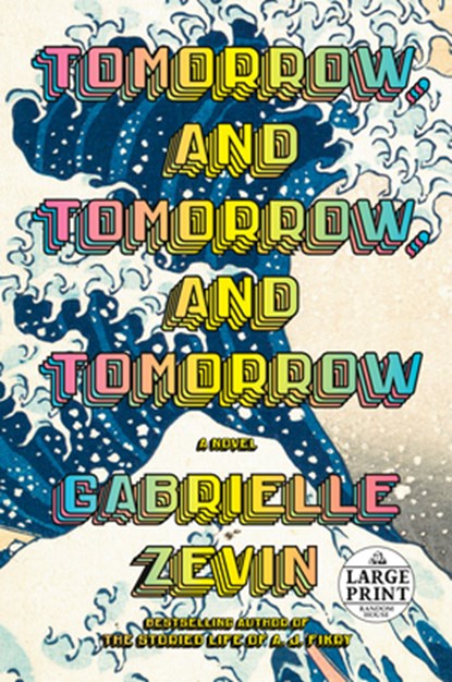 Tomorrow, and Tomorrow, and Tomorrow, Gabrielle Zevin - Paperback - 9780593607831