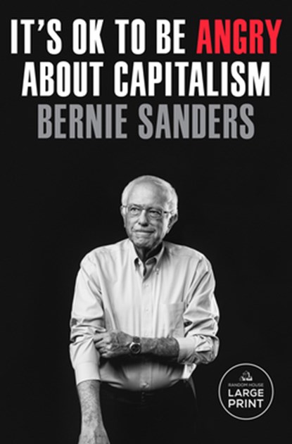 It's OK to Be Angry About Capitalism, Bernie Sanders - Paperback - 9780593608968