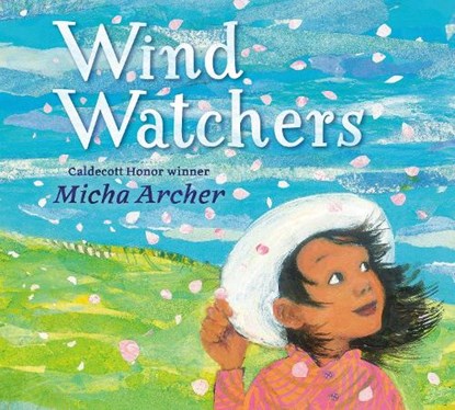 Wind Watchers, Micha Archer - Gebonden - 9780593616550