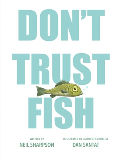 Don't Trust Fish, Neil Sharpson - Gebonden - 9780593616673