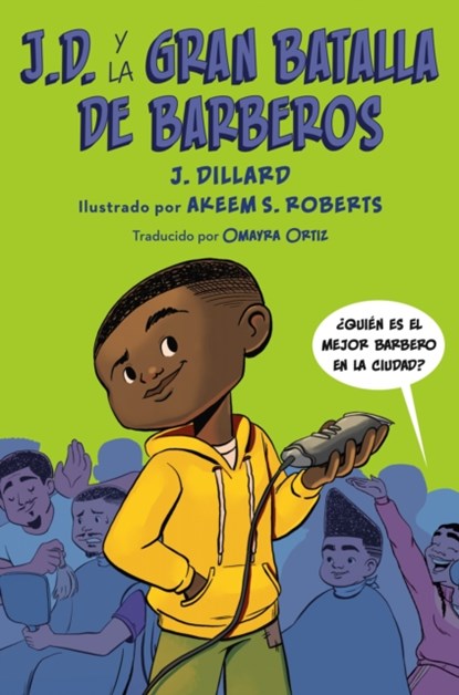 J.D. y la gran batalla de barberos/ J.D. and the Great Barber Battle, J. Dillard - Paperback - 9780593617441
