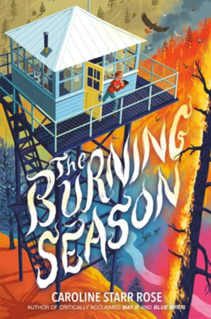 The Burning Season, Caroline Starr Rose - Gebonden - 9780593617939
