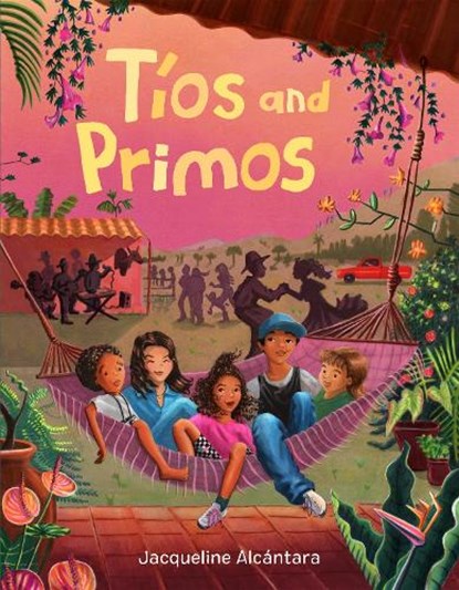Tíos and Primos, Jacqueline Alcántara - Gebonden - 9780593620137