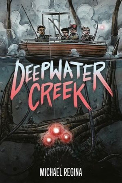 Deepwater Creek: A Graphic Novel, Michael Regina - Ebook - 9780593620359