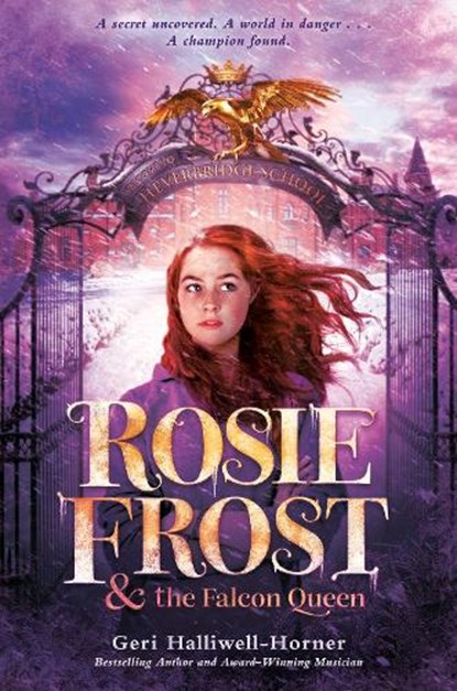 Halliwell-Horner, G: Rosie Frost and the Falcon Queen, Geri Halliwell-Horner - Gebonden - 9780593623343