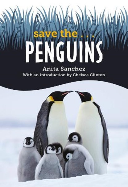 Save The... Penguins, Anita Sanchez - Gebonden - 9780593624494