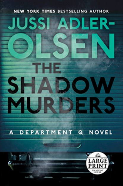 The Shadow Murders: A Department Q Novel, Jussi Adler-Olsen - Paperback - 9780593632659