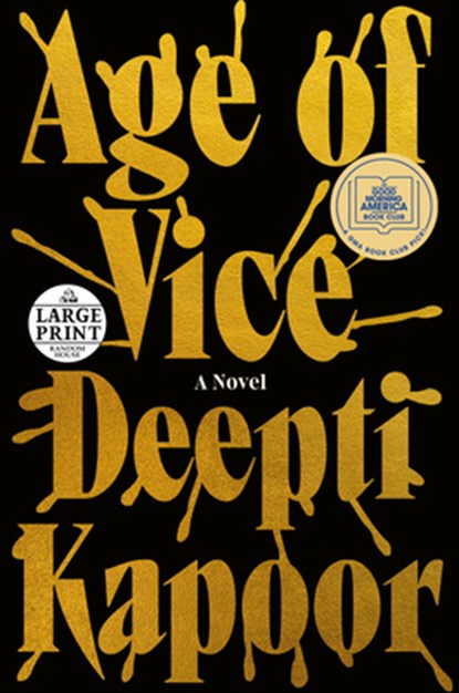 Age of Vice: A GMA Book Club Pick (a Novel), Deepti Kapoor - Paperback - 9780593632680