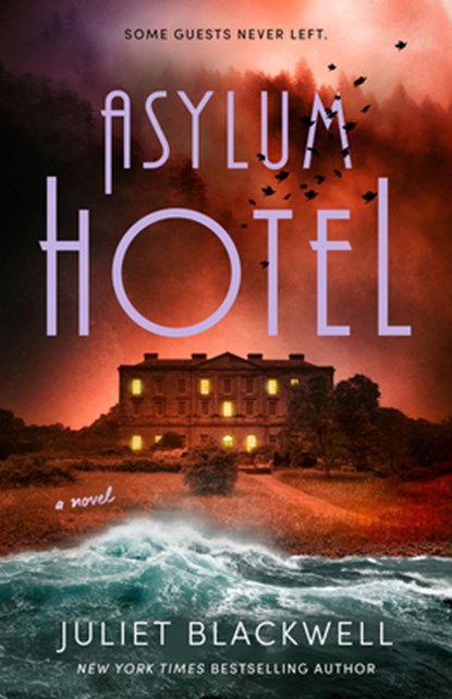 Asylum Hotel, Juliet Blackwell - Paperback - 9780593638248