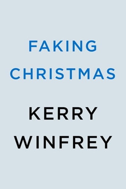 Faking Christmas, Kerry Winfrey - Ebook - 9780593638378