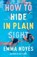 How to Hide in Plain Sight, Emma Noyes - Paperback - 9780593639023