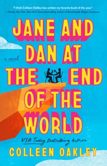 Jane and Dan at the End of the World, Colleen Oakley - Paperback - 9780593639146