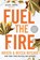 Fuel the Fire, Krista Ritchie ; Becca Ritchie - Paperback - 9780593639641