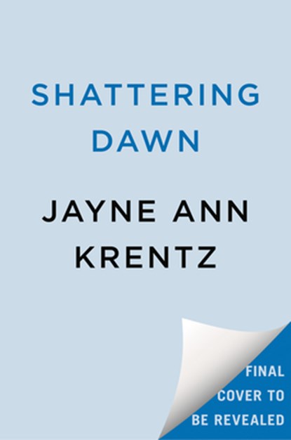 Shattering Dawn, Jayne Ann Krentz - Gebonden - 9780593639917