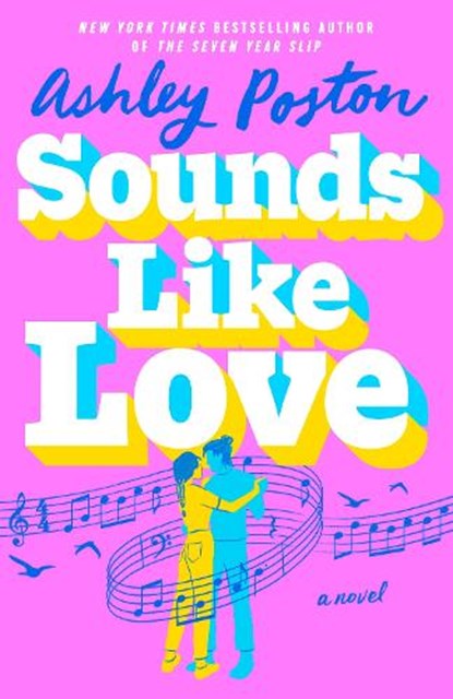 Sounds Like Love, Ashley Poston - Gebonden - 9780593641026