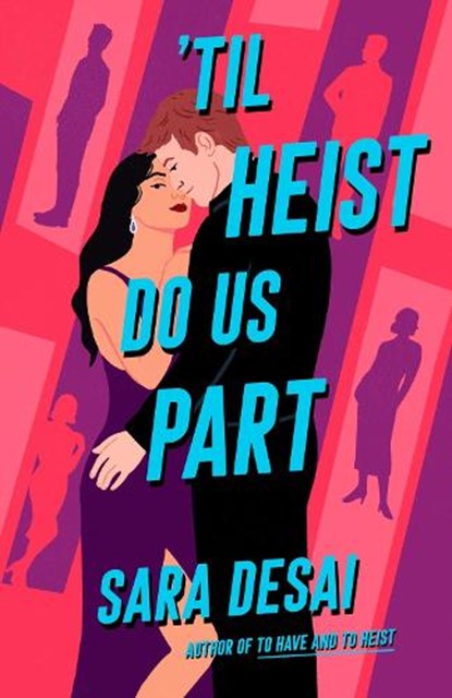 'Til Heist Do Us Part, Sara Desai - Paperback - 9780593641316