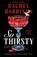 So Thirsty, Rachel Harrison - Paperback - 9780593642566