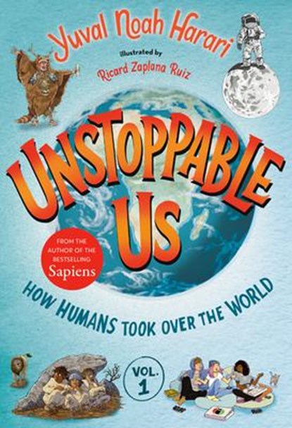 Unstoppable Us, Volume 1: How Humans Took Over the World, Yuval Noah Harari - Gebonden - 9780593643464