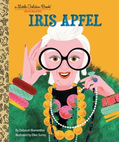 Iris Apfel: A Little Golden Book Biography, Deborah Blumenthal - Ebook - 9780593643778