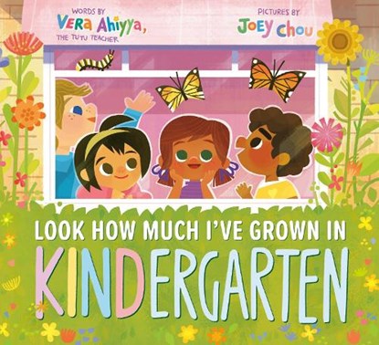 Look How Much I've Grown in KINDergarten, Vera Ahiyya ; Joey Chou - Gebonden - 9780593643969