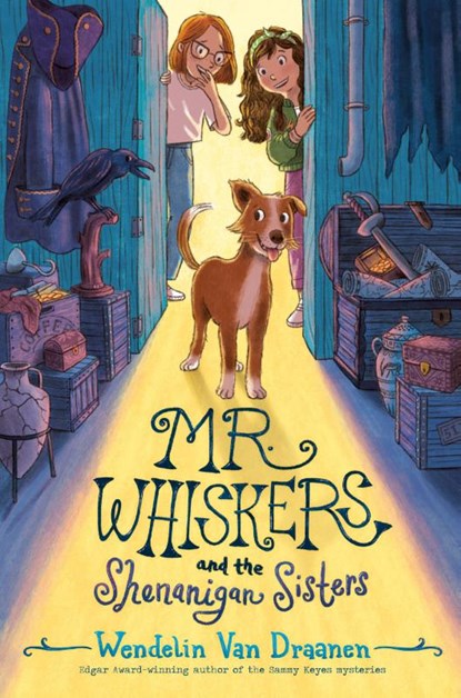 Mr. Whiskers and the Shenanigan Sisters, Wendelin Van Draanen - Paperback - 9780593644331