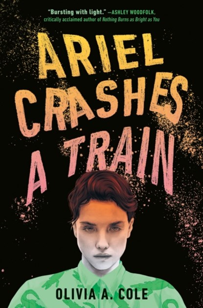 Ariel Crashes a Train, Olivia A. Cole - Gebonden - 9780593644669