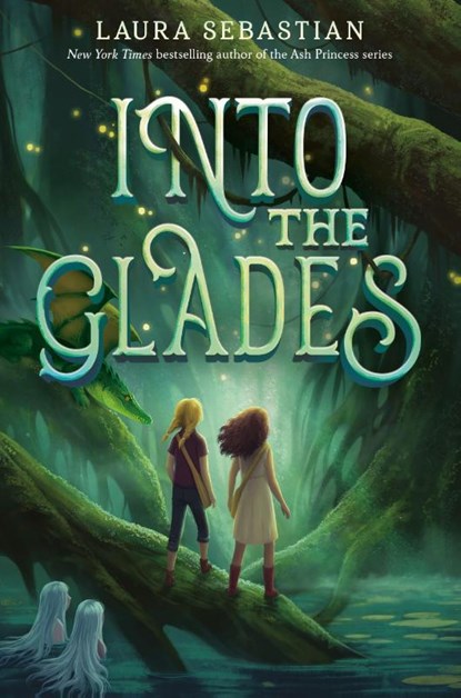 Into the Glades, SEBASTIAN,  Laura - Paperback - 9780593644911