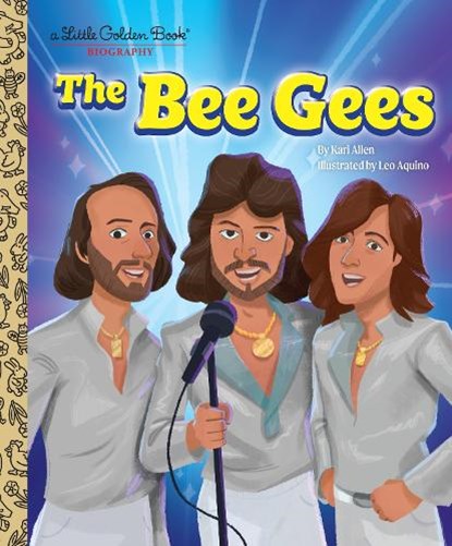 The Bee Gees: A Little Golden Book Biography, Kari Allen ; Leo Aquino - Gebonden - 9780593645161