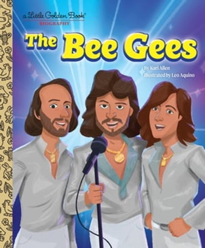 The Bee Gees: A Little Golden Book Biography, Kari Allen - Ebook - 9780593645178
