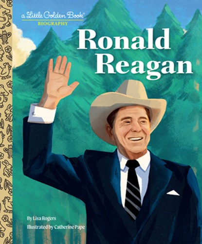 Ronald Reagan: A Little Golden Book Biography, Lisa Rogers ; Catherine Pape - Gebonden - 9780593645185