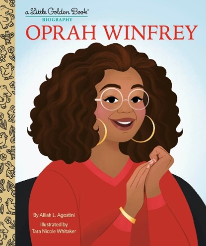 Oprah Winfrey: A Little Golden Book Biography, Alliah L. Agostini ; Tara Nicole Whitaker - Gebonden - 9780593645253