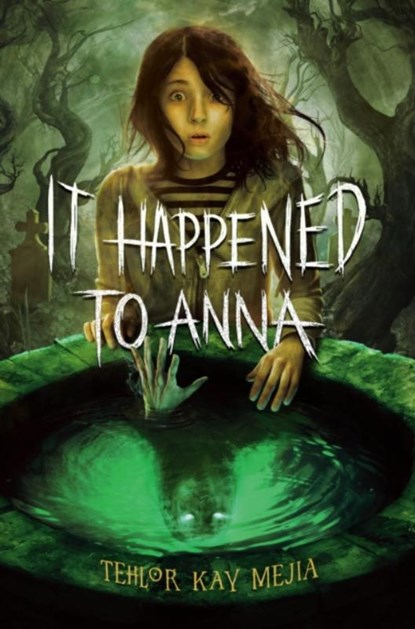 It Happened to Anna, Tehlor Kay Mejia - Gebonden - 9780593647035