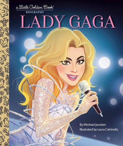 Lady Gaga: A Little Golden Book Biography, Michael Joosten ; Laura Catrinella - Gebonden - 9780593647325