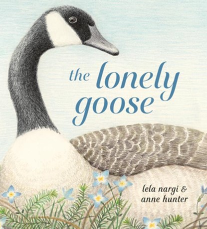 The Lonely Goose, Lela Nargi - Gebonden - 9780593647561