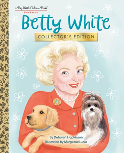 Betty White: Collector's Edition, Deborah Hopkinson ; Margeaux Lucas - Gebonden - 9780593647684