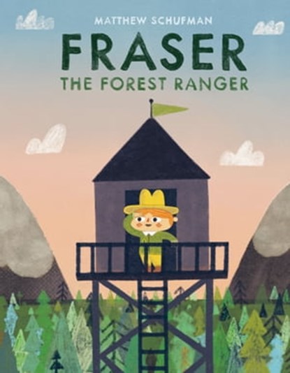 Fraser the Forest Ranger, Matthew Schufman - Ebook - 9780593648292